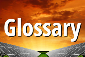 Home Solar Panel Glossary